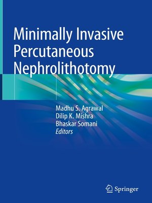 cover image of Minimally Invasive Percutaneous Nephrolithotomy